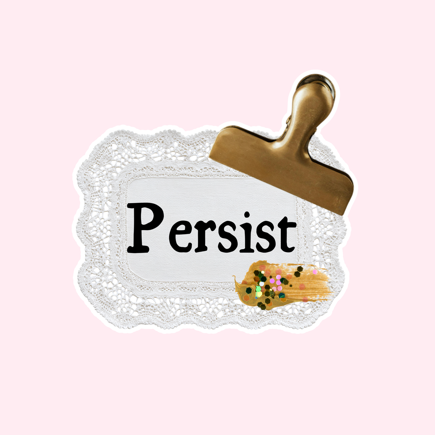 Persist Sticker